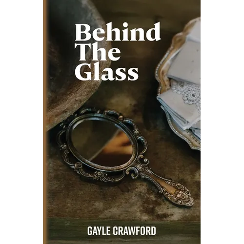 Behind The Glass
