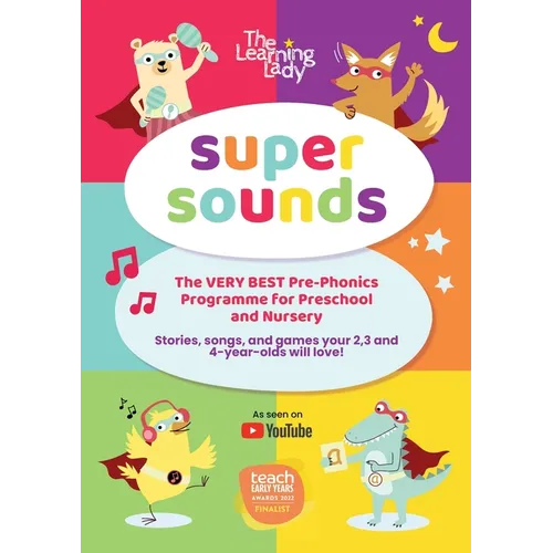 Super Sounds: The very best pre-phonics programme for 2,3 and 4 year olds!