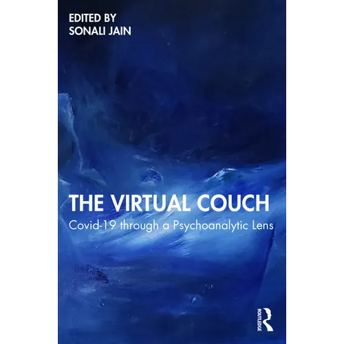 The Virtual Couch: COVID-19 through a Psychoanalytic Lens