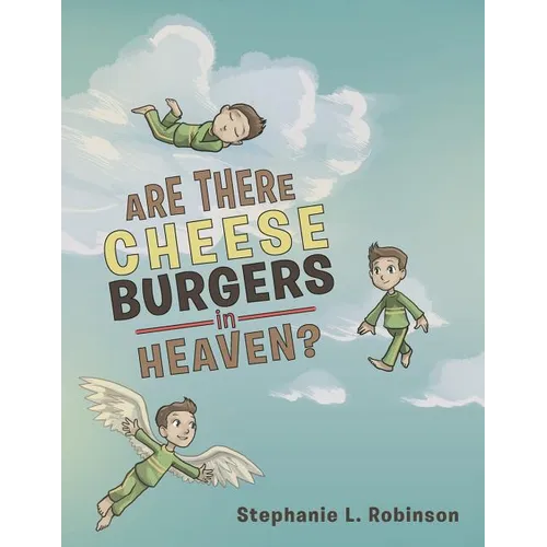 Are There Cheeseburgers in Heaven?