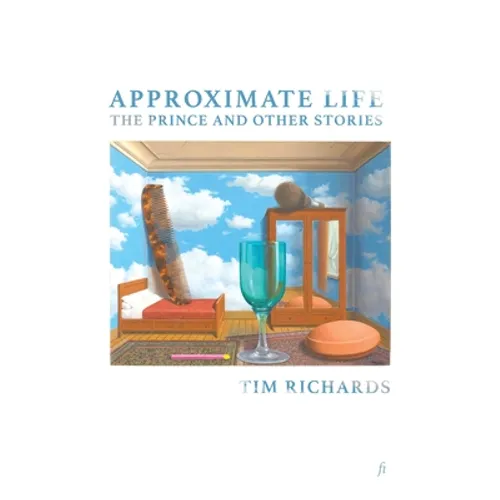 Approximate Life: The Prince and Other Stories