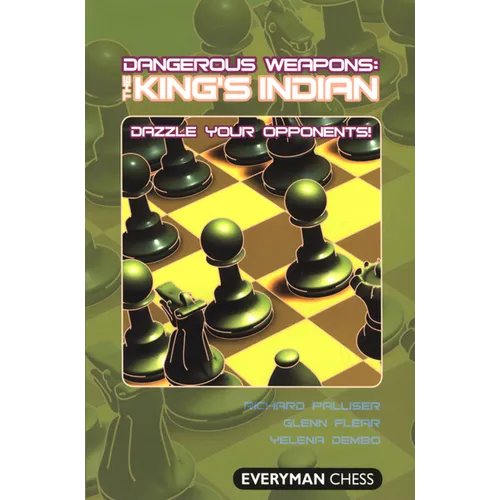 Dangerous Weapons: The King's Indian