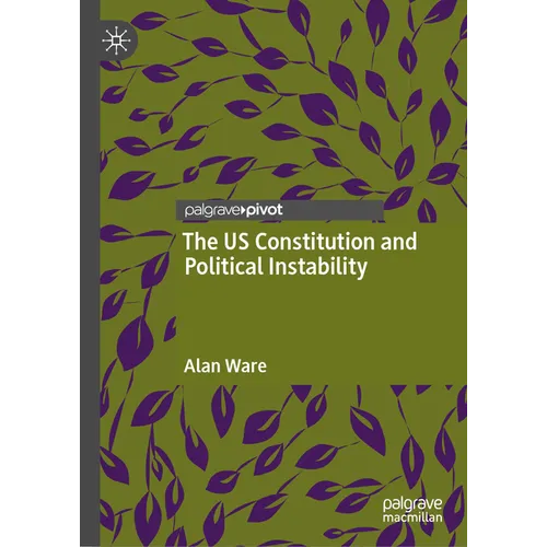 The Us Constitution and Political Instability