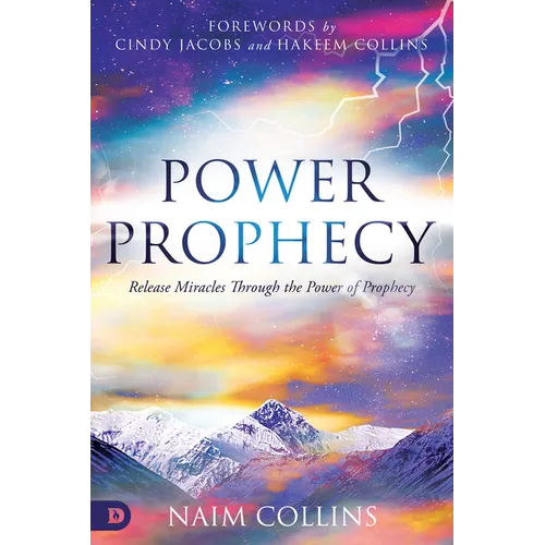 Power Prophecy: Release Miracles Through the Power of Prophecy