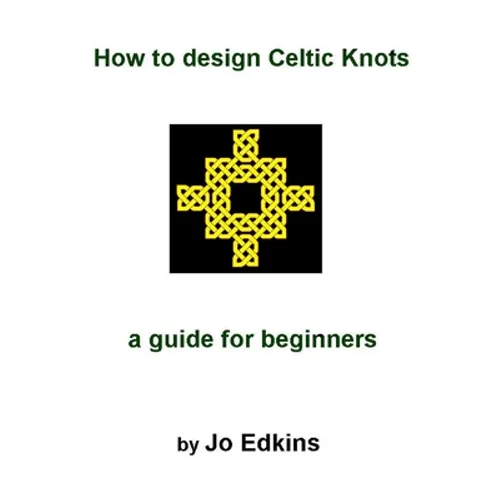How to design Celtic Knots - a guide for beginners
