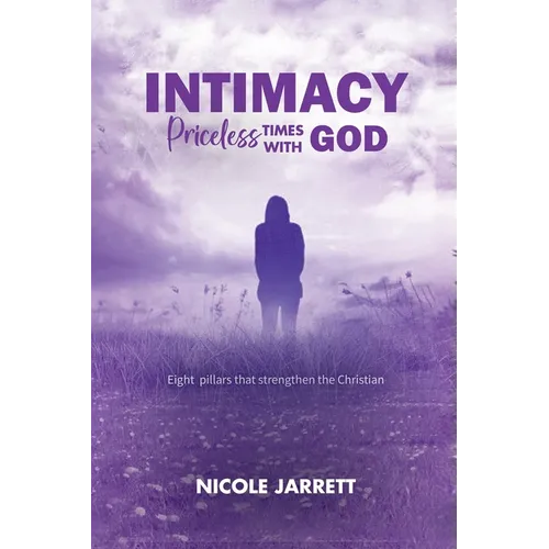 Intimacy: Priceless Times with God