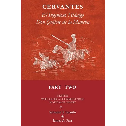 Don Quijote Part II: El Ingenioso Hidalgo Don Quijote de la Mancha