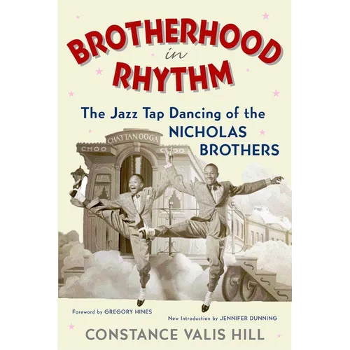 Brotherhood in Rhythm: The Jazz Tap Dancing of the Nicholas Brothers