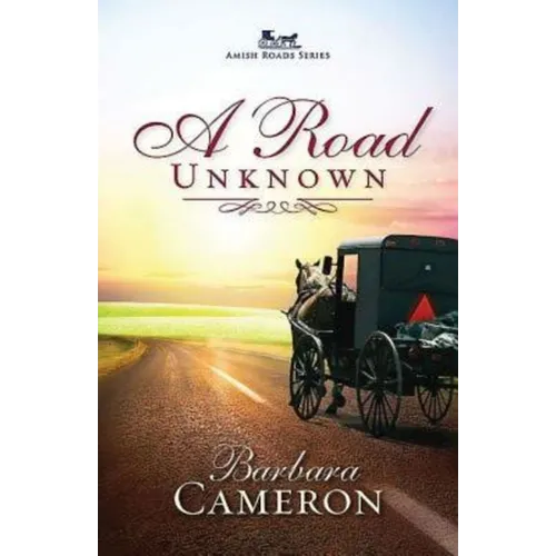 A Road Unknown: Amish Roads Series - Book 1