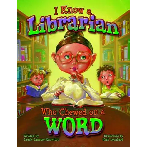 I Know a Librarian Who Chewed on a Word