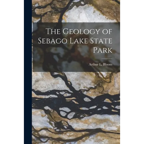 The Geology of Sebago Lake State Park