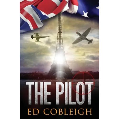 The Pilot: Fighter Planes and Paris