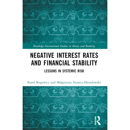 Negative Interest Rates and Financial Stability: Lessons in Systemic Risk