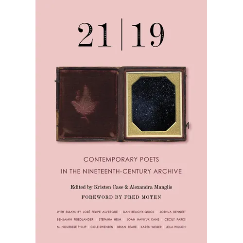 21 19: Contemporary Poets in the Nineteenth-Century Archive