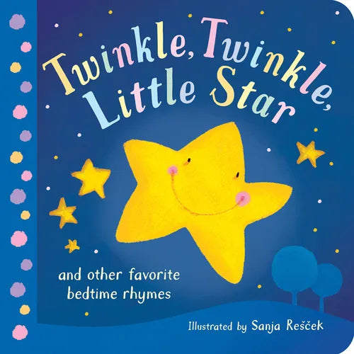 Twinkle, Twinkle, Little Star: And Other Favorite Bedtime Rhymes