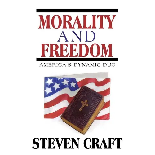 Morality and Freedom: America's Dynamic Duo