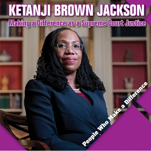 Ketanji Brown Jackson: Making a Difference as a Supreme Court Justice