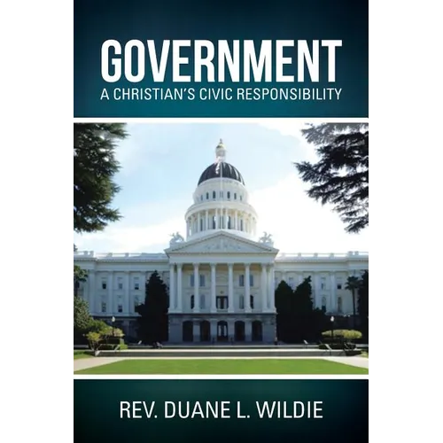 Government: A Christian's Civic Responsibility