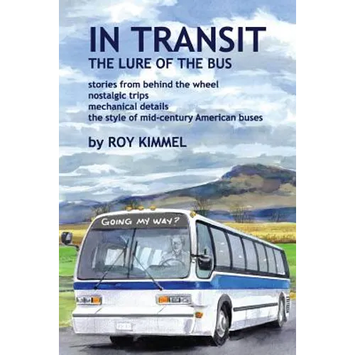 In Transit: The Lure of the Bus