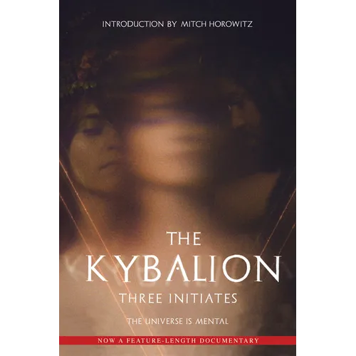 The Kybalion: The Universe Is Mental