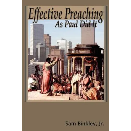 Effective Preaching As Paul Did It