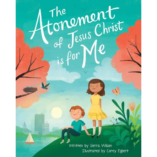 The Atonement of Jesus Christ Is for Me