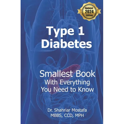Type One Diabetes: Smallest Book with Everything You need to Know