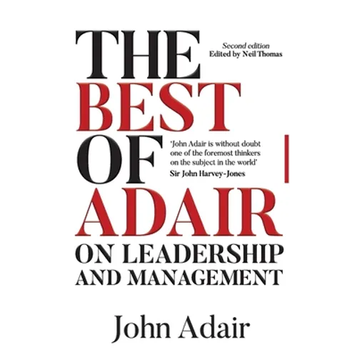 The Best of Adair on Leadership & Management