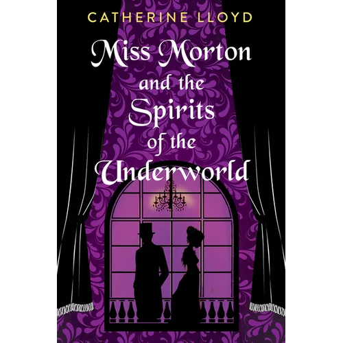 Miss Morton and the Spirits of the Underworld