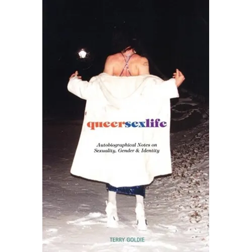 Queersexlife: Autobiographical Notes on Sexuality, Gender & Identity