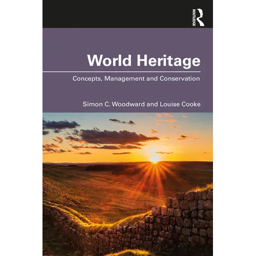 World Heritage: Concepts, Management and Conservation
