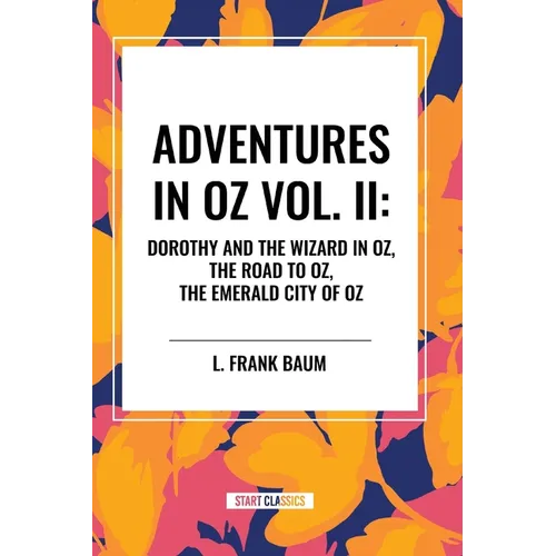 Adventures in Oz: Dorothy and the Wizard in Oz, Vol. II