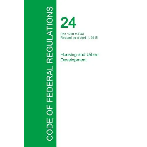 Code of Federal Regulations Title 24, Volume 5, April 1, 2015