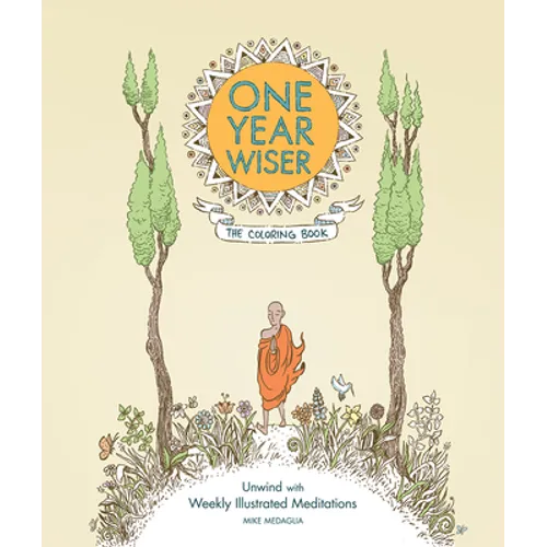One Year Wiser: The Coloring Book: Unwind with Weekly Illustrated Meditations