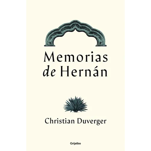 Memorias de Hernán Cortés / Memoirs of Hernán