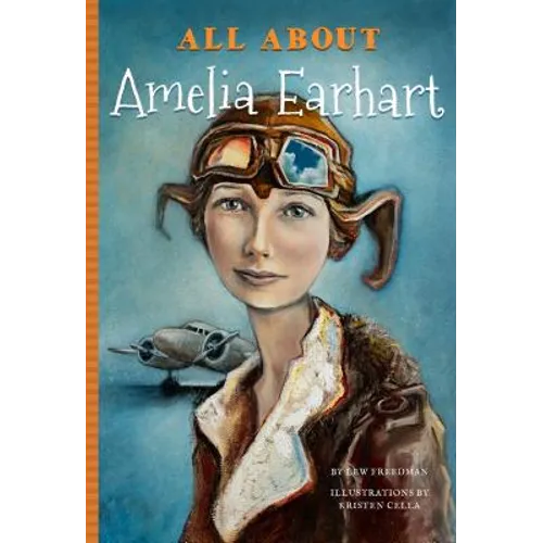 All about Amelia Earhart
