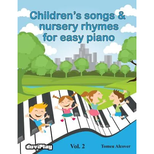 Children's songs & nursery rhymes for easy piano. Vol 2.