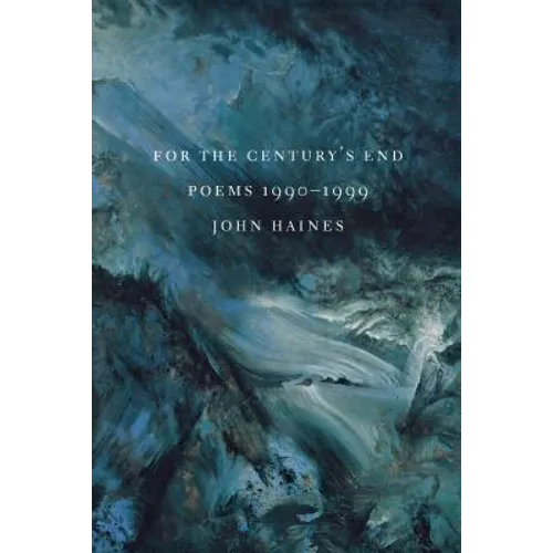For the Century's End: Poems: 1990-1999
