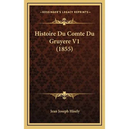 Histoire Du Comte Du Gruyere V1 (1855)