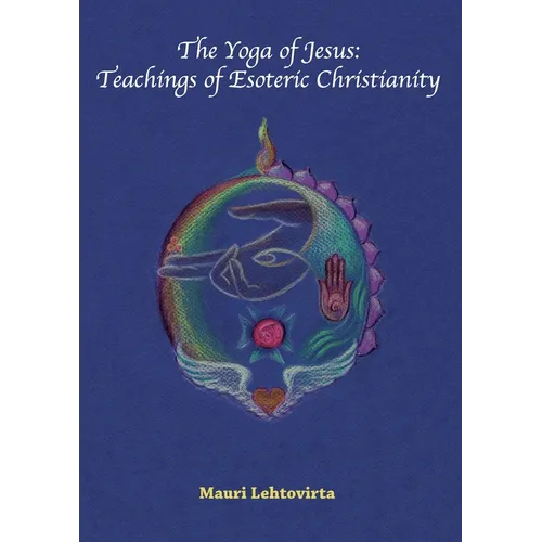 The Yoga of Jesus: Teachings of Esoteric Christianity