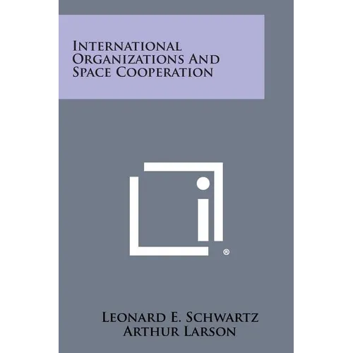 International Organizations and Space Cooperation