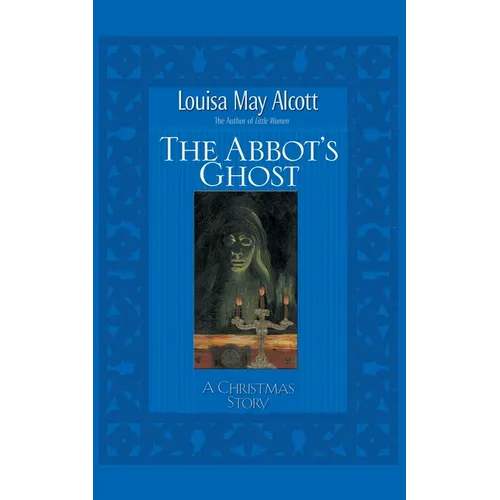 Abbot's Ghost: A Christmas Story