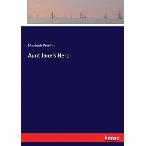 Aunt Jane's Hero
