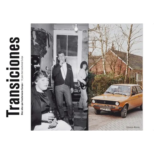 Transiciones: 10 Years That Transformed Europe