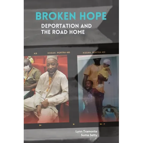 Broken Hope: Deportation and the Road Home