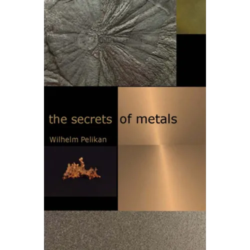 The Secrets of Metals