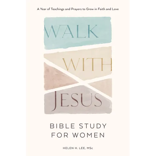 Walk with Jesus: Bible Study for Women: A Year of Teachings and Prayers to Grow in Faith and Love (with Jesus Readings)