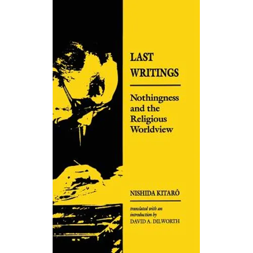 Last Writings: Nothingness and the Religious Worldview