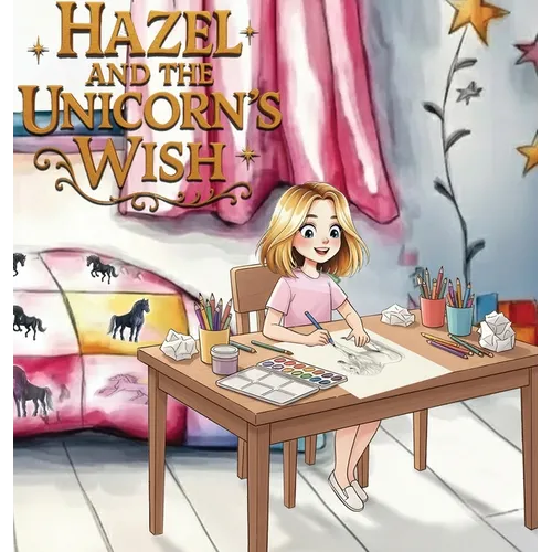 Hazel and the Unicorn's Wish