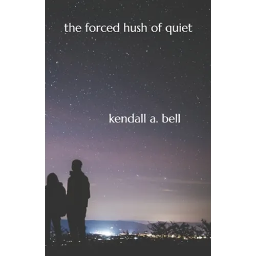 The Forced Hush Of Quiet